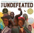 Kwame Alexander, Kadir Nelson - The Undefeated