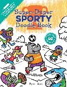 Ryan Sias - Super-Duper Sporty Doodle Book