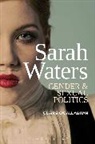 Claire O’Callaghan, Claire Ocallaghan, Claire O'Callaghan, Claire (Brunel University UK) O'Callaghan, Claire (Brunel University Uk) O''callaghan - Sarah Waters: Gender and Sexual Politics