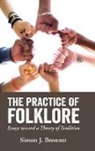 Simon J Bronner, Simon J. Bronner - Practice of Folklore