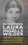 Miranda A. Phillips Green-Barteet, Miranda A. Green-Barteet, Anne K Phillips, Anne K. Phillips - Reconsidering Laura Ingalls Wilder