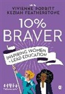 Vivienne (Co-Founder and Global Strategic Porritt, Vivienne Featherstone Porritt, Author, Keziah Featherstone, Featherstone Keziah, Vivienne Porritt... - 10% Braver