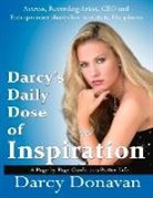 Darcy Donavan - Darcy's Daily Dose of Inspiration: A Page by Page Guide to a Better Life Volume 1
