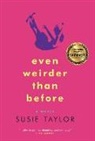 Susie Taylor - Even Weirder Than Before