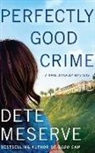 Dete Meserve - Perfectly Good Crime (Hörbuch)