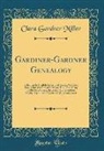 Clara Gardner Miller - Gardiner-Gardner Genealogy
