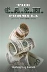 Wenfang Bruchett - The C.A.S.H. Formula: A Successful Path to Achieving Wealth Volume 1