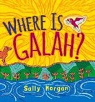 Sally Morgan - Where Is Galah?