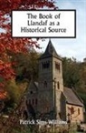 Patrick Sims-Williams - The Book of Llandaf as a Historical Source