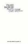 Clare Barron - Clare Barron: Plays One