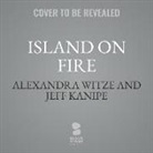 Jeff Kanipe, Alexandra Witze - Island on Fire: The Extraordinary Story of a Forgotten Volcano That Covered a Continent in Darkness (Hörbuch)