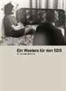 Juli Friedrich, Julia Friedrich - Günter Peter Straschek. Ein Western für den SDS