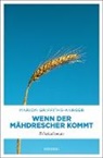 Marion Griffiths-Karger - Wenn der Mähdrescher kommt