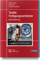 Thoma Gries, Thomas Gries, Diete Veit, Dieter Veit, Burkhard Wulfhorst - Textile Fertigungsverfahren