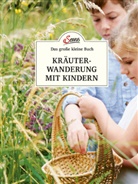 Ines Scheiblhofer - Das große kleine Buch: Kräuterwanderung mit Kindern