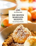 Lisl Wagner-Bacher - Das kleine Buch: Die besten Marillenrezepte
