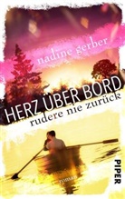 Nadine Gerber - Herz über Bord - Rudere nie zurück