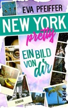 Eva Pfeiffer - New York Pretty - Ein Bild von Dir