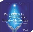 Oliver Michael Brecht - Brecht, O: Die unglaubliche Wahrheit über Indigo-Menschen (Hörbuch)