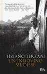 Tiziano Terzani - Un indovino mi disse