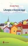 Antonio Parisi - Liturgia e musica oggi