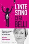 Michaela Axt-Gadermann - L'intestino ci fa belli. Come avere un aspetto radioso grazie a un intestino sano