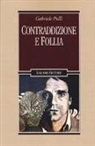Gabriele Pulli - Contraddizione e follia