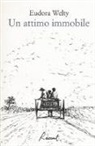 Eudora Welty - Un attimo immobile