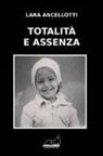 Lara Ancellotti - Totalità e assenza