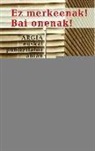 Lander Garro Pérez - Ez merkeenak! bai onenak! : argia euskal publizitatea abian