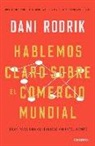 Hablemos claro sobre el comercio mundial: Ideas para una globalización inteligente