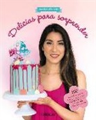 Pamela Sánchez Sotomayor - Delicias para sorprender : 100 exquisitas recetas para preparar tartas, cupcakes y dulces ideales para cualquier ocasión