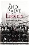 José de la Peña Aznar - El año en que salvé a Einstein