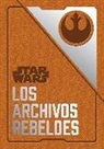 Daniel Wallace - Star Wars : los archivos rebeldes