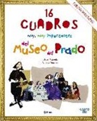 Oscar Muinelo - 16 Cuadros Muy, Muy Importantes del Museo del Prado