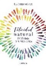 Luis Enrique Arróspide Lizaraso - Felicidad natural : encuéntrala en tu propia historia