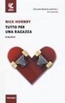 Nick Hornby - Tutto per una ragazza