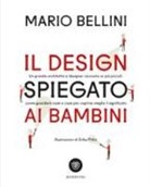 Mario Bellini, E. Pittis - Il design spiegato ai bambini