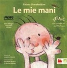 Fatima Sharafeddine, L. Alassil - Le mie mani. Ediz. italiana e araba