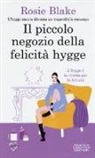 Rosie Blake - Il piccolo negozio della felicità hygge