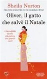 Sheila Norton - Oliver, il gatto che salvò il Natale