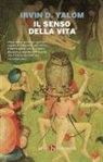 Irvin D. Yalom - Il senso della vita