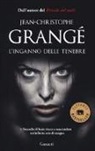Jean-Christophe Grangé - L'inganno delle tenebre