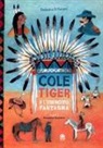 Federica D'Ascani, V. Truttero - Cole Tiger e l'esercito fantasma