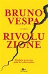 Bruno Vespa - Rivoluzione. Uomini e retroscena della Terza Repubblica