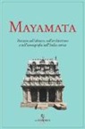 Mayamata. Trattato sull'abitare, sull'architettura e sull'iconografia nell'India antica