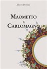 Henri Pirenne - Maometto e Carlomagno