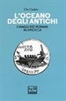 Elio Cadelo - L'oceano degli antichi