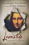 Massimo Polidoro - Leonardo. Il romanzo di un genio ribelle