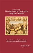 Wolfgang Seibold - Clara Schumann in Württemberg (Stuttgart und Wildbad)